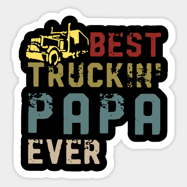 Best Truckin' Papa Ever  Gift On Fathers Day Sticker by Drich Store